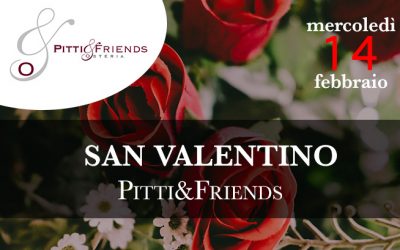 San Valentino Pitti&Friends