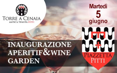 Martedì 5 giugno 2018 – Inaugurazione Piazzetta Pitti Aperitif & Wine Garden
